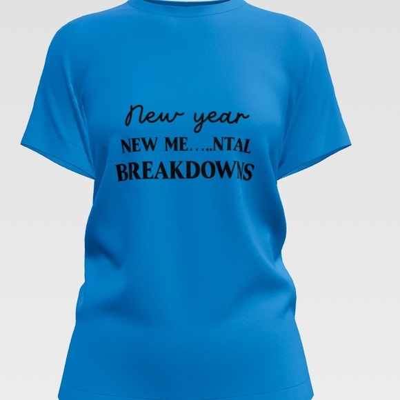 handmade Tops - New year new mental breakdowns tee shirt Graphic Tee | gift T-Shirt |